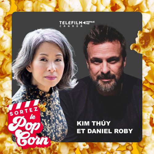 Épisode 1 - Le film biographique avec Kim Thúy et Daniel Roby